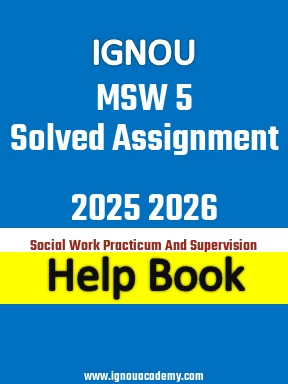 IGNOU MSW 5 Solved Assignment 2025 2026